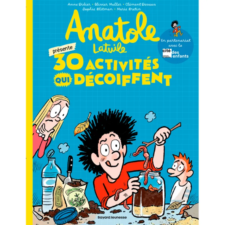 Anatole Latuile présente 30 activités qui décoiffent
