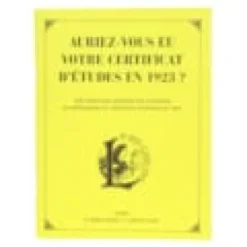 Auriez-vous eu votre certificat d'études