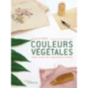 Couleurs végétales : de la plante à la création