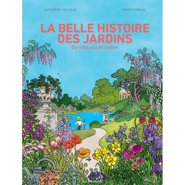 La belle histoire des jardins