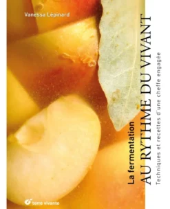 La fermentation, au rythme du vivant