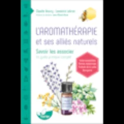 L'aromathérapie et ses alliés naturels