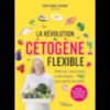 La révolution du cétogène flexible