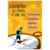 L'Aventure, le choix d'une vie