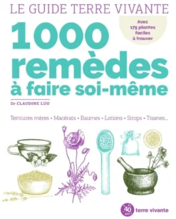 Le guide terre vivante – 1000 remèdes à faire soi-même