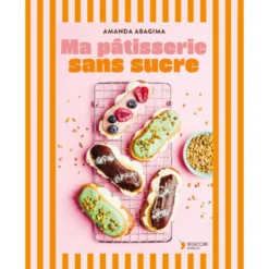 Ma pâtisserie sans sucre
