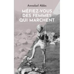 Méfiez-vous des femmes qui marchent