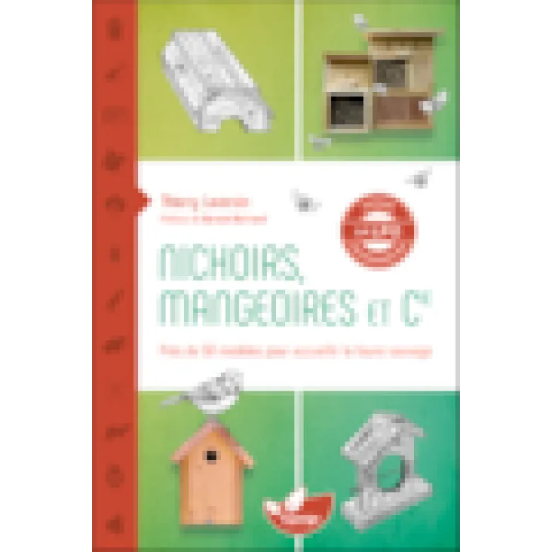 Nichoirs, mangeoires et cie