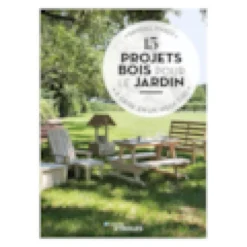 15 projets bois pour le jardin à faire en un week-end