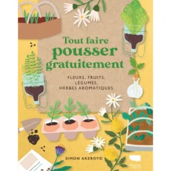 Tout faire pousser gratuitement
